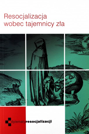 Resocjalizacja Wobec Tajemnicy Zła [KSIĄŻKA]
