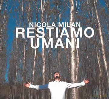 Nicola Milan: Restiamo Umani [CD]