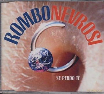 Rombo Nevrosi: Se Perdo Te [CD]