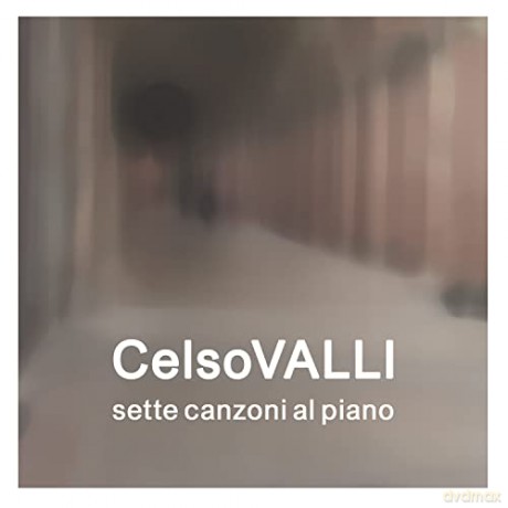Celso Valli: Sette Canzoni Al Piano (digipack) [CD]