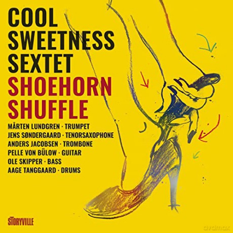 Cool Sweetness Sextet: Shoehorn Shuffle [CD]