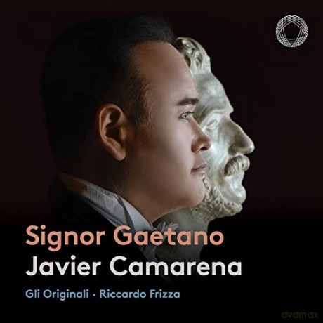 Javier Camarena: Signor Gaetano [CD]
