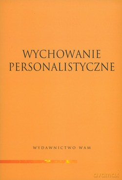 Wychowanie Personalistyczne. Wybór tekstów [KSIĄŻKA]