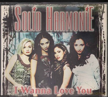 Solid Harmonie: Solid Harmonie-I Wanna Love You [CD]