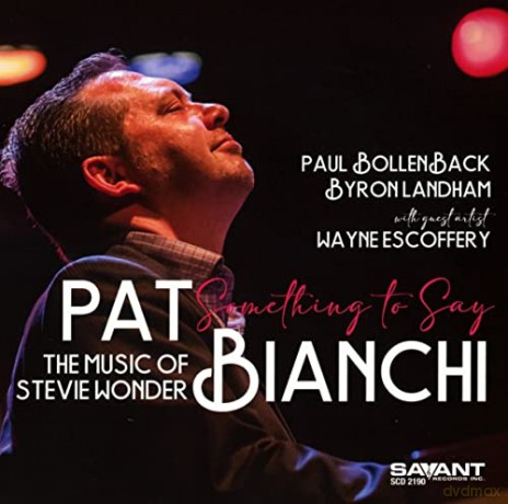 Pat Bianchi: Something To Say (Music Of Stevie Wonder) [CD]