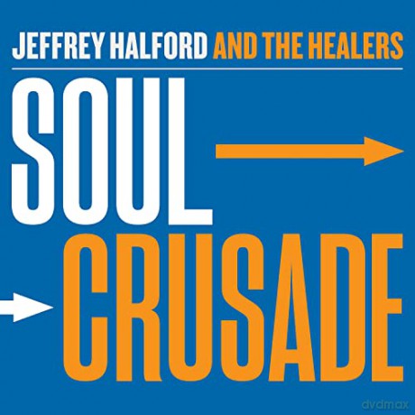Jeffrey Halford And The Healers: Soul Crusade [CD]