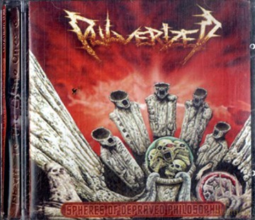 Pulverized: Spheres Of Depraved Philosophy [CD]