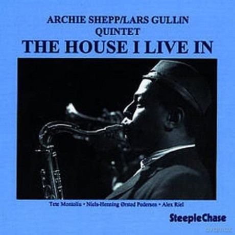 Archie Shepp: The House I Live In [CD]