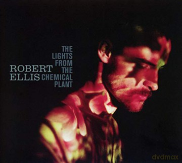 Robert Ellis: The Lights From the Chemical Plant [CD]