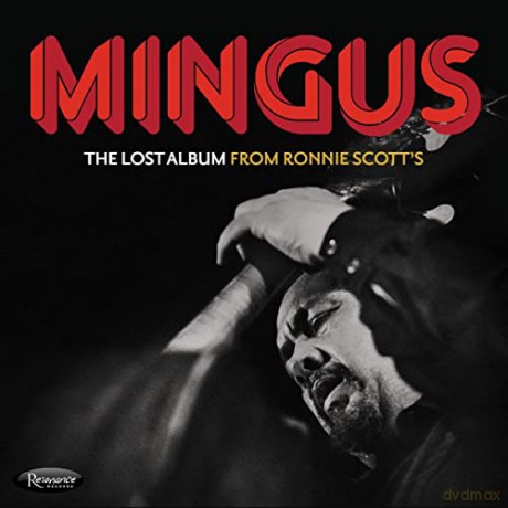 Charles Mingus: The Lost Album From Ronnie Scott's [CD]