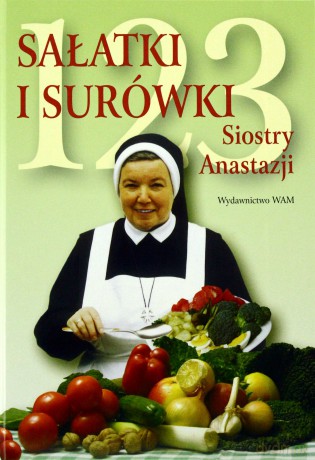 123 Sałatki I Surówki Siostry Anastazji - s. Anastazja Pustelnik FDC [KSIĄŻKA]