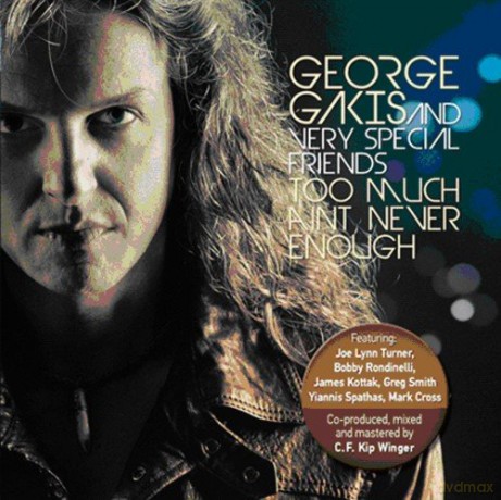 George Gakis: Too Much Aint Never Enough [CD]