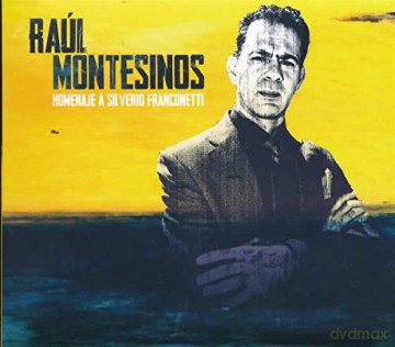 Montesinos, Raul: Tribute To Silverio Franconetti [CD]