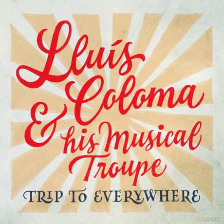 Lluis Coloma: Trip To Everywhere [CD]