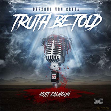 Kutt Calhoun: Truth Be Told [CD]