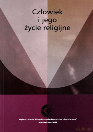 Człowiek I Jego Życie Religijne [KSIĄŻKA]