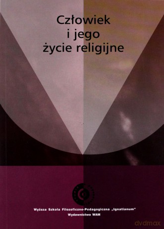 Człowiek I Jego Życie Religijne [KSIĄŻKA]