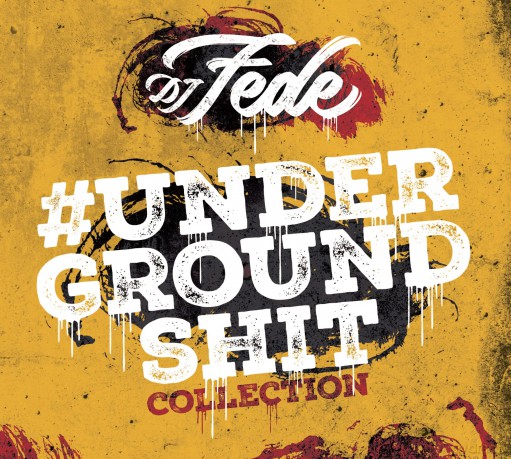 Dj Fede Feat Italian Rap Scene: Underground Shit Collection [2CD]