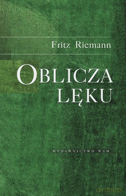 Oblicza Lęku. Studium z psychologii lęku [KSIĄŻKA]