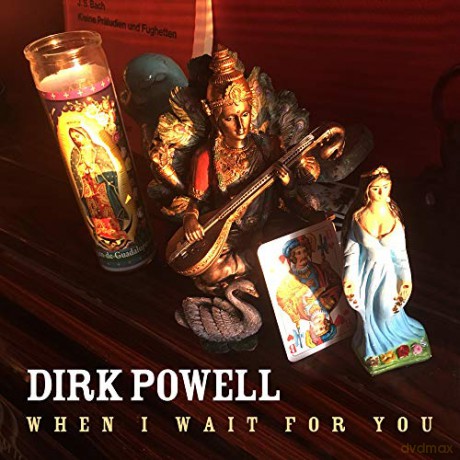 Dirk Powell: When I Wait For You [CD]
