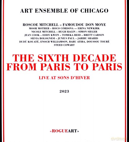 Art Ensemble of Chicago: The Sixth Decade - From Paris to Paris [2CD]