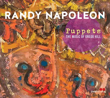 Randy Napoleon: Puppets: The Music Of Gregg Hill [CD]