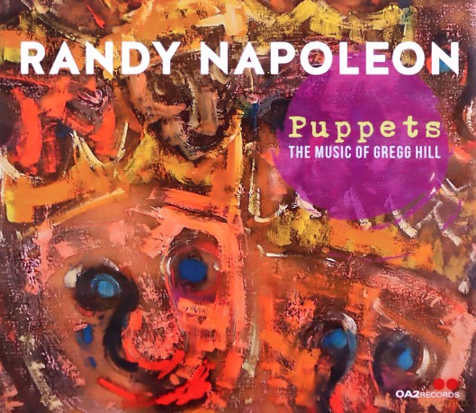 Randy Napoleon: Puppets: The Music Of Gregg Hill [CD]