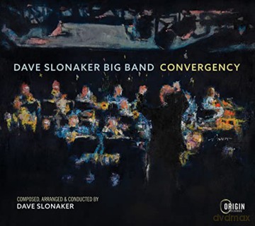 Dave Slonaker Big Band: Convergency [CD]