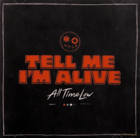 All Time Low: Tell Me I'm Alive [CD]