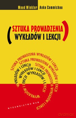Sztuka Prowadzenia Wykładów I Lekcji - Anka Commichau, Maud Winkler [KSIĄŻKA]