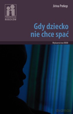 Gdy Dziecko Nie Chce Spać - Jirina Prekop [KSIĄŻKA]