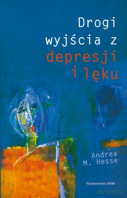 Drogi Wyjścia Z Depresji I Lęku. Cień na duszy [KSIĄŻKA]
