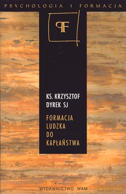 Formacja Ludzka Do Kapłaństwa - Krzysztof Dyrek SJ [KSIĄŻKA]