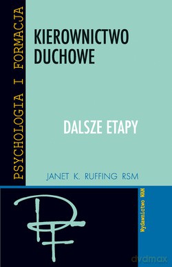 Kierownictwo Duchowe. Dalsze Etapy [KSIĄŻKA]