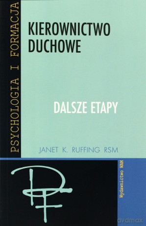 Kierownictwo Duchowe. Dalsze Etapy [KSIĄŻKA]