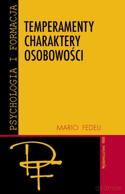 Temperamenty, Charaktery, Osobowości. Profil medyczny i psychologiczny [KSIĄŻKA]