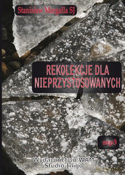 Rekolekcje Dla Nieprzystosowanych - Stanisław Morgalla SJ [CD]