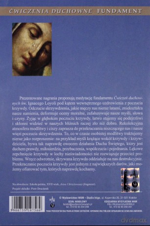 Uzdrowienie Z Poczucia Krzywdy. Rozważania rekolekcyjne oparte na Ćwiczeniach duchownych. Fundament [CD]