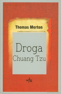 Droga Chuang Tzu - Thomas Merton [KSIĄŻKA]