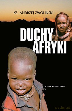 Duchy Afryki - ks. Andrzej Zwoliński [KSIĄŻKA]