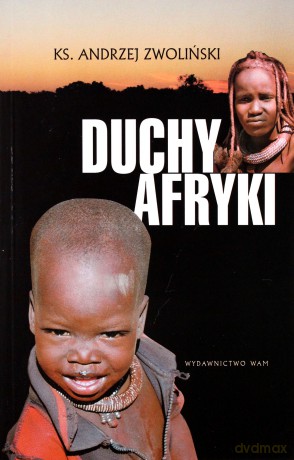 Duchy Afryki - ks. Andrzej Zwoliński [KSIĄŻKA]