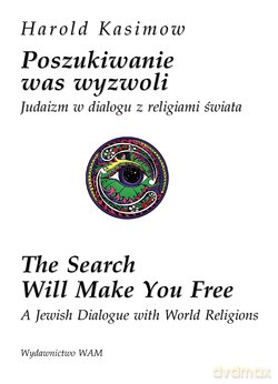 Poszukiwanie Was Wyzwoli. Judaizm w dialogu z religiami świata [KSIĄŻKA]