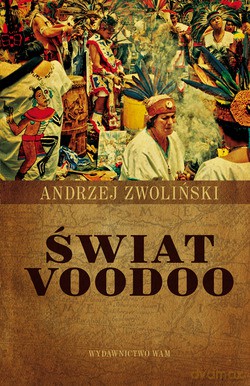 Świat Voodoo - ks. Andrzej Zwoliński [KSIĄŻKA]