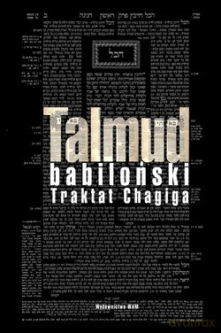 Talmud Babiloński (wydanie I). Traktat Chagiga [KSIĄŻKA]