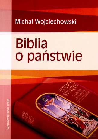 Biblia O Państwie - Michał Wojciechowski [KSIĄŻKA]