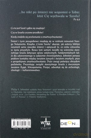 Cienie Szeolu. Śmierć i zaświaty w biblijnej tradycji żydowskiej - Philip S. Johnston [KSIĄŻKA]