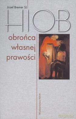 Hiob. Obrońca własnej prawości - Józef Bremer SJ [KSIĄŻKA]