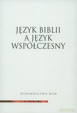 Język Biblii A Język Współczesny [KSIĄŻKA]