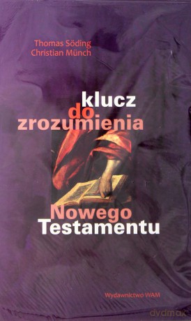 Klucz Do Zrozumienia Nowego Testamentu - Thomas Söding, Christian Münch [KSIĄŻKA]