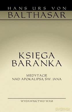 Księga Baranka. Medytacje nad Apokalipsą św. Jana [KSIĄŻKA]